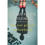 The Lost Girls of Willowbrook A Heartbreaking Novel of Survival Based on True History
