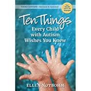 Ten Things Every Child With Autism Wishes You Knew,9781941765883