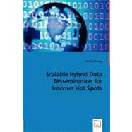 Scalable Hybrid Data Dissemination for Internet Hot Spots