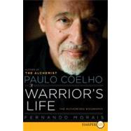 Paulo Coelho a Warrior's Life