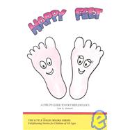 Happy Feet : A Child's Guide to Foot Reflexology