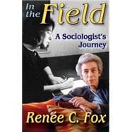 In the Field: A Sociologist's Journey