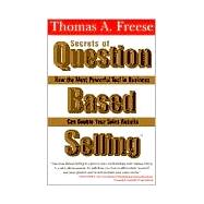 Secrets of Question-based Selling