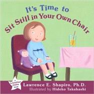 It's Time to Sit Still in Your Own Chair