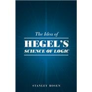 Idea of Hegel's Science of Logic