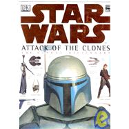 Attack of the Clones® : The Visual DictionaryTM