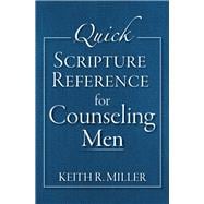 Quick Scripture Reference for Counseling Men