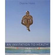 An Invitation to Health Choosing to Change, Brief Edition (Text Only)