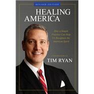 Healing America How a Simple Practice Can Help Us Recapture the American Spirit