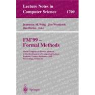 FM'99 - Formal Methods Vol. II : World Congress on Formal Methods in the Development of Computing Systems, Toulouse, France, September 20-24, 1999, Proceedings