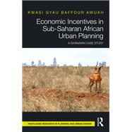 Economic Incentives in Sub-Saharan African Urban Planning