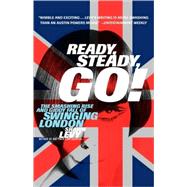 Ready, Steady, Go! The Smashing Rise and Giddy Fall of Swinging London