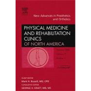 New Advances in Prosthetics and Orthotics, an Issue of Physical Medicine and Rehabilitation Clinics