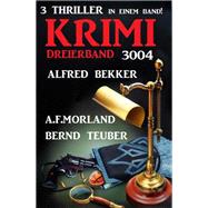 Krimi Dreierband 3004 – 3 Thriller in einem Band!