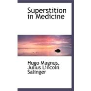 Superstition in Medicine