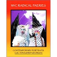 NYC Radical Faeries : Contemporary Portraits,9781891855887