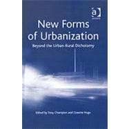New Forms of Urbanization: Beyond the Urban-Rural Dichotomy