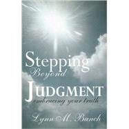 Stepping Beyond Judgement