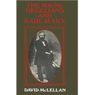 The Young Hegelians and Karl Marx