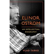 Elinor Ostrom An Intellectual Biography