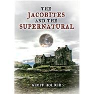 The Jacobites and the Supernatural