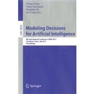 Modeling Decision for Artificial Intelligence : 8th International Conference, MDAI 2011, Changsha, Hunan, China, July 28-30, 2011, Proceedings