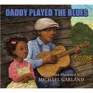 Daddy Played the Blues
