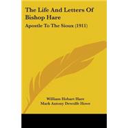 Life and Letters of Bishop Hare : Apostle to the Sioux (1911)