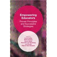Empowering Educators Proven Principles and Successful Strategies