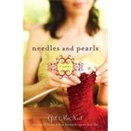Needles and Pearls : A Novel