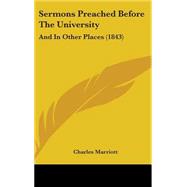 Sermons Preached Before the University : And in Other Places (1843)