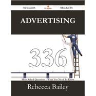 Advertising: 336 Most Asked Questions on Advertising - What You Need to Know