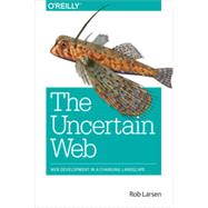 The Uncertain Web, 1st Edition