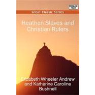 Heathen Slaves and Christian Rulers