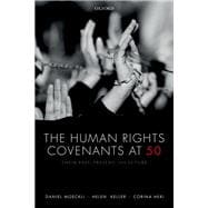 The Human Rights Covenants at 50 Their Past, Present, and Future