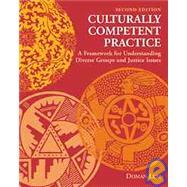 Culturally Competent Practice A Framework for Understanding Diverse Groups and Justice Issues