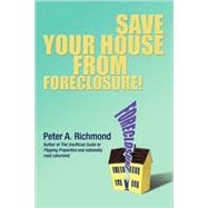 Save Your House from Foreclosure!