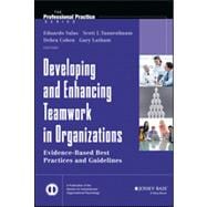 Developing and Enhancing Teamwork in Organizations Evidence-based Best Practices and Guidelines