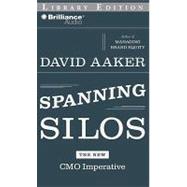Spanning Silos: the new CMO imperative; Library Edition