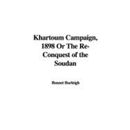 Khartoum Campaign, 1898 or the Re-conquest of the Soudan