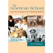 The American School: From the Puritans to No Child Left Behind
