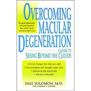 Overcoming Macular Degeneration: A Guide to Seeing Beyond the Clouds