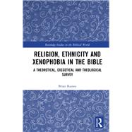 Religion, Ethnicity, and Xenophobia in the Bible: Foolish Nations