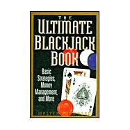 The Ultimate Blackjack Book Basic Strategies, Money Management, and More