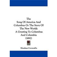 Song of America and Columbus or the Story of the New World : A Greeting to Columbus and Columbia (1892)