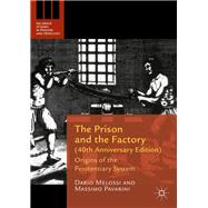 The Prison and the Factory