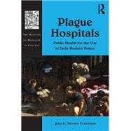 Plague Hospitals: Public Health for the City in Early Modern Venice