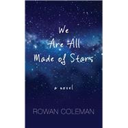 We Are All Made of Stars