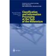 Classification and Information Processing at the Turn of the Millennium: Proceedings of the 23rd Annual Conference of the Gesellschaft Fur Klassifikation E.V., University of Bielefeld, March 10-12, 1999