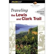 Traveling the Lewis and Clark Trail, 3rd